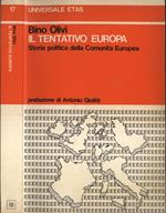 Il tentativo Europa. Storia politica della Comunità Europea