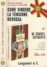 Come vincere la tensione nervosa