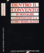 Dentro il convento. Le monache rompono il silenzio