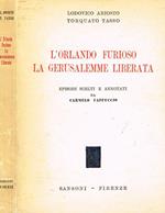 L' Orlando Furioso. La Gerusalemme liberata