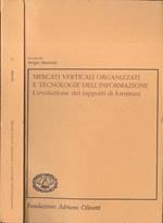 Mercati verticali organizzati e tecnologie dell' informazione. L' evoluzione dei rapporti di fornitura