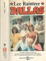 Dallas. La vera storia di Dallas basata sullo sceneggiato televisivo che sta appassionando tutto il mondo