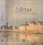 L' Arno. Trent'anni dall'alluvione