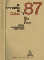 Le cronache di Civitas 1987. Un anno di politica interna internazionale economica