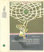Itinerario storico della Banca Popolare di Ancona. Uomini e istituzioni