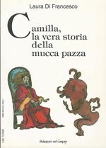 Camilla, la vera storia della mucca pazza