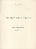 Sui prati sulle colline. Cinque riproduzioni e una litografia a colori di Paolo Lapi