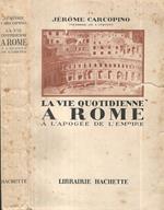 Le vie quotidienne à Rome à l'apogée de l'Empire