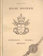 Zecche pontificie da Martino V a Paolo VI 1417 1963. Iconografia-araldica-biografia