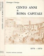 Cento anni di Roma Capitale 1870. 1970