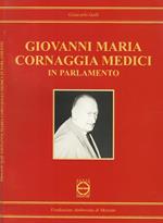 Giovanni Maria Cornaggia Medici in parlamento