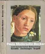 Paula Modersohn-Becker. zum hudertsten Geburtstag – Austellung Bremen 8. Februar bis 4. April 1976