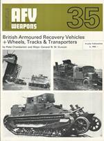Profile AFV Weapons 35. British Armoured Recovery Vehicles + Wheels, Tracks & Transporters