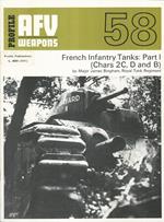 Profile AFV Weapons 58. French Infantry Tanks: Part I (Chars 2C, D and B)
