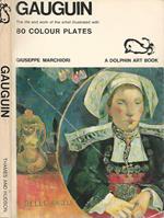 Gauguin. The life and work of the artist, illustrated with 80 full - color plates