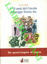 1935 - 2005. Da quest'angolo di storia. I 70 anni del Circolo Giuseppe Dozza Atc