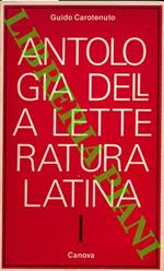 Antologia della lettura Latina. 1. Dalle origini all'età di Cesare. 2. Da Augusto a Nerone. 3. Dai Flavi al V secolo d.C