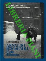 Arnaldo Romagnoli. Il volto di Bologna