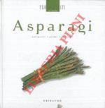 Asparagi. Antipasti - primi - secondi