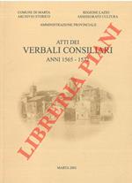 Atti dei Verbali Consiliari. Anni 1565 - 1572