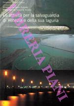 Le attività per la salvaguardia di Venezia e della sua laguna