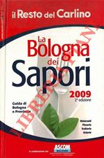 La Bologna dei sapori. 2009. 2a edizione