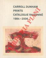 Carroll Dunham. Prints. Catalogue raisonné 1984-2006