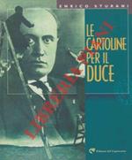 Le cartoline per il Duce