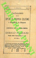 Catalogo di opere di propria edizione o possedute in numero dalla Libreria della Vera Roma di Enrico Filiziani