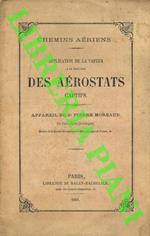 Chemins aériens. Application de la vapeur a la direction des Aérostats captifs. Appareil du Dr. Pierre Moreaud