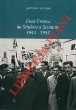 Enea Franza da Sindaco a Senatore. 1943 - 1953