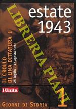 Estate 1943. Il crollo di una dittatura 1. Dalla caduta del fascismo alla conquista alleata della Sicilia. 25 luglio - 17 agosto 1943