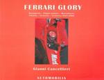 Ferrari glory. Monoposto - Single-seaters - Monoplaces. Vittorie - Victories - Victoires 1948-2000