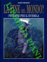 La fine del Mondo? Profezie per il duemila