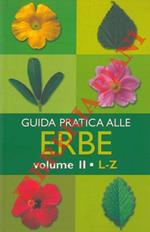 Guida pratica alle erbe. Volume II- L-Z di: Coccolo Maria Fiorella