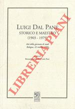 Luigi Dal Pane. Storico e maestro (1903 - 1979). Atti della giornata di studi. Bologna, 1999