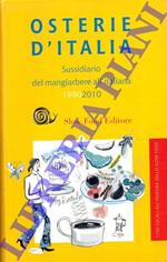 Osterie d'Italia. Sussidiario del mangiare all'italiana 1990 2010