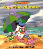 Paperino al mare. Il libro degli opposti