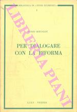 Per dialogare con la Riforma