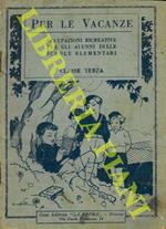 Per le vacanze. Occupazioni ricreative per gli alunni delle scuole elementari. Classe terza