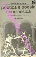 Poetica e poesia neoclassica. Da Winckelmann a Foscolo