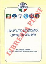 Una politica economica contro lo sviluppo. Relatore Pietro Armani