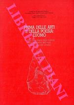 Prima delle arti e della poesia: l'uomo. Viaggio alle origini della cultura alla riscoperta dell'unità e della diversità umana. A cura di Giovanni G. Fiori