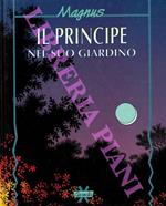 Il principe nel suo giardino