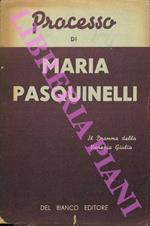 Processo a Maria Pasquinelli. Il dramma della Venezia Giulia