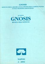 Quaderni Gnosis. Istituto per la ricerca sulla ipotesi della sopravvivenza e sulla filosofia esistenziale