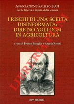 I rischi di una scelta disinformata: dire no agli OGM in agricoltura