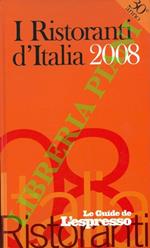 I ristoranti d'Italia 2008. Le Guide de l'Espresso