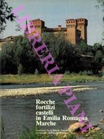 Rocche fortilizi castelli in Emilia Romagna Marche