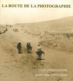 La route de la photographie. Cent propositions pour une collection